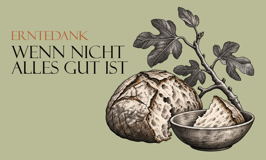Erntedank, wenn nicht alles gut ist
