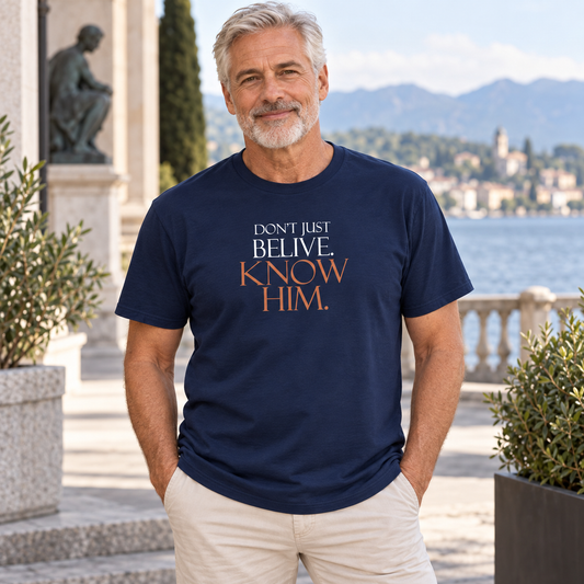 Don’t Just Believe. Know Him. – Weiches Unisex-T-Shirt